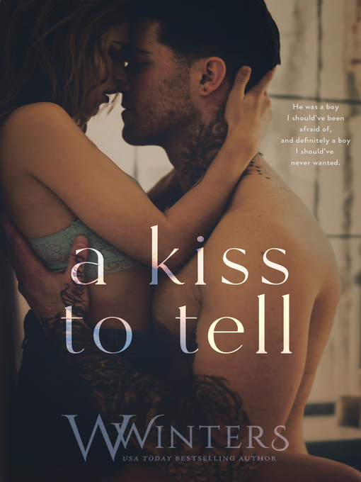 Title details for A Kiss to Tell by W. Winters - Available